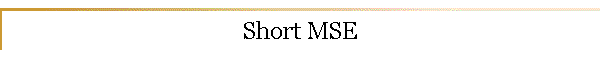 Short MSE